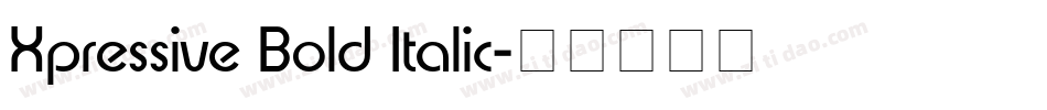 Xpressive Bold Italic字体转换